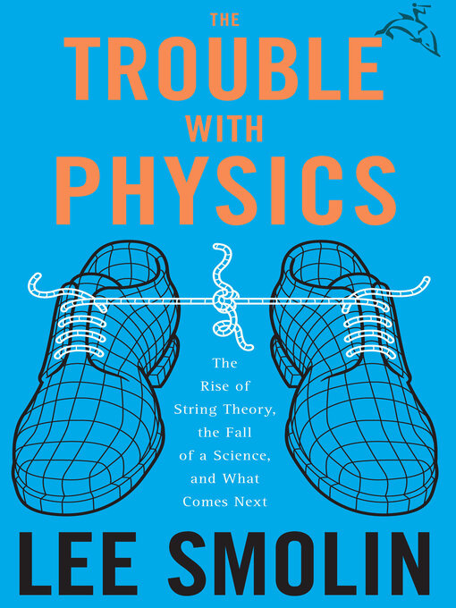 Title details for The Trouble with Physics by Lee Smolin - Wait list